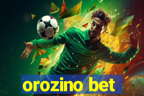 orozino bet